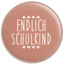 Ava & Yves Kinder Button / Anstecker endlich Schulkind rosa